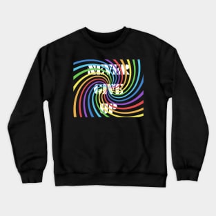 Never Give Up Rainbow Design Crewneck Sweatshirt